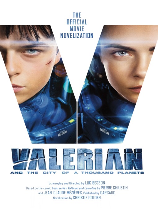 Title details for Valerian and the City of a Thousand Planets by Christie Golden - Available